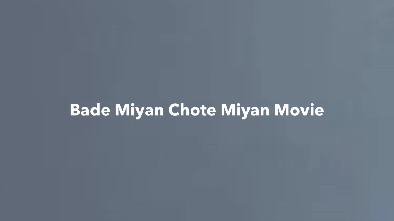 Bade Miyan Chote Miyan Movie