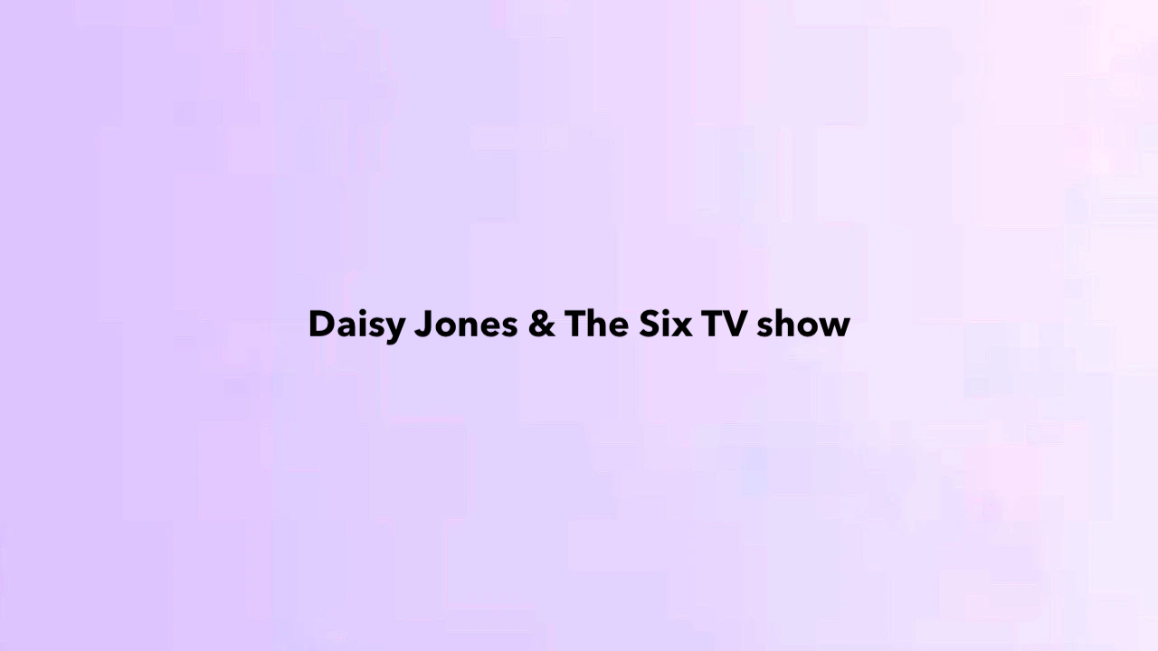 Daisy Jones & The Six TV show